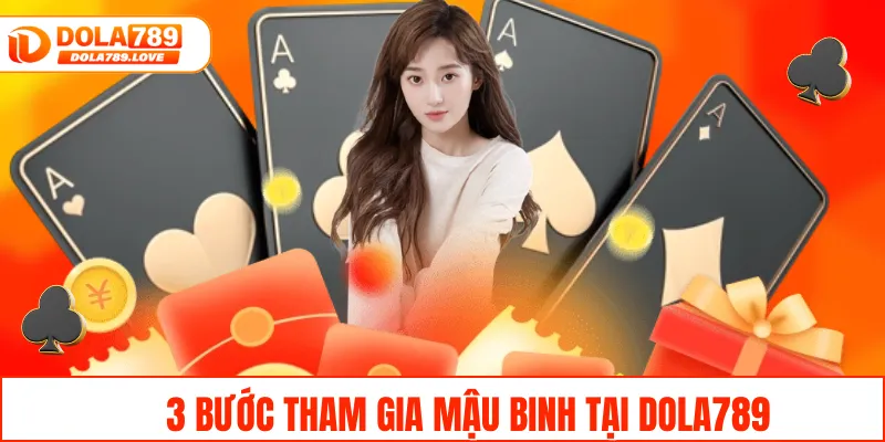 Mậu Binh Online – Cách Chơi Game Siêu Đơn Giản Tại DOLA789 3 bước tham gia Mậu Binh tại DOLA789