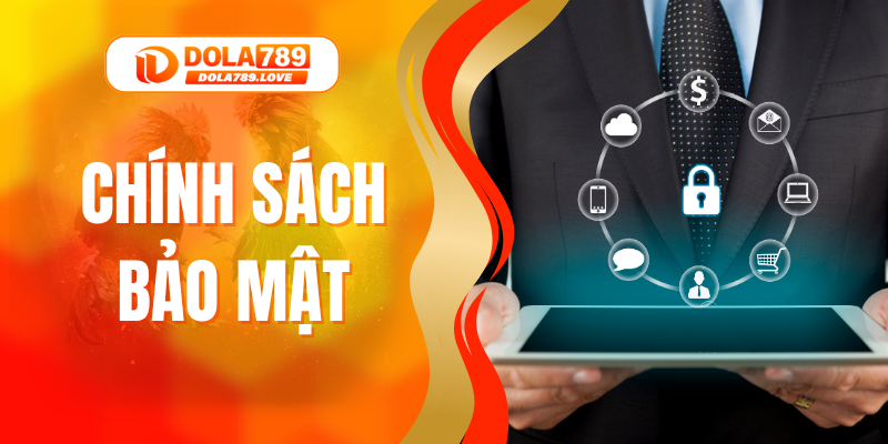 Chính Sách Bảo Mật DOLA789 - Bảo Vệ Thông Tin Tuyệt Đối Chính Sách Bảo Mật DOLA789 - Bảo Vệ Thông Tin Tuyệt Đối