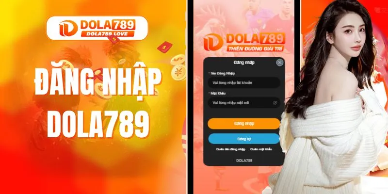 Đăng Nhập DOLA789 - Hướng Dẫn Cách Vào Game Chỉ Trong 1 Phút Đăng Nhập DOLA789 - Hướng Dẫn Cách Vào Game Chỉ Trong 1 Phút