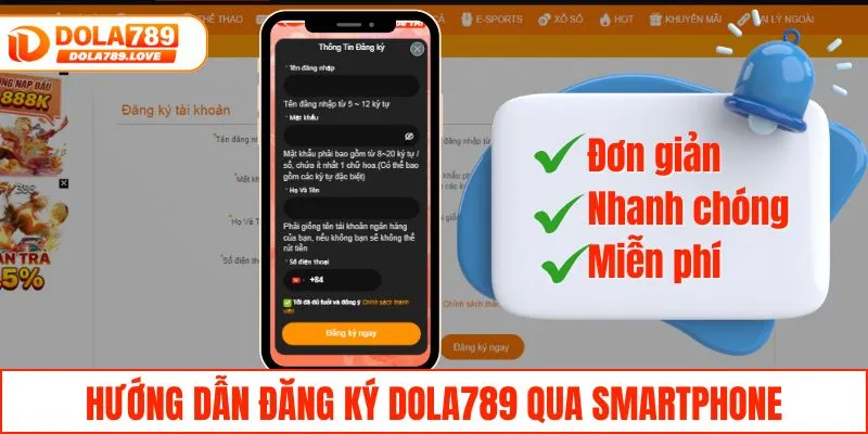 Đăng Ký DOLA789 - Khám Phá Nền Tảng Giải Trí Đẳng Cấp Quốc Tế Hướng dẫn đăng ký DOLA789 qua Smartphone