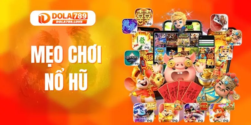 Mẹo Chơi Nổ Hũ Chắc Thắng Dành Cho Người Mới Bắt Đầu Mẹo Chơi Nổ Hũ Chắc Thắng Dành Cho Người Mới Bắt Đầu