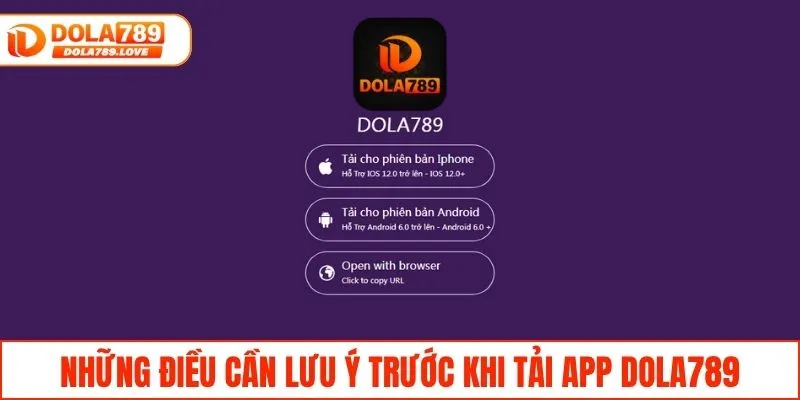 Tải App DOLA789 - Hướng Dẫn Chi Tiết Cực Dễ Hiểu A-Z Những điều cần lưu ý trước khi tải app DOLA789