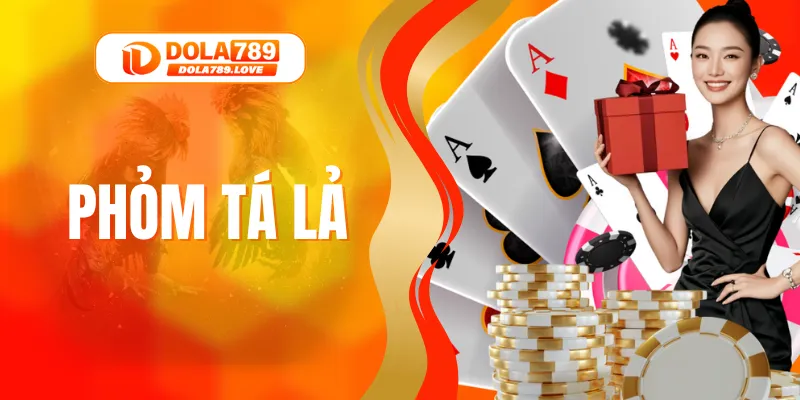 Phỏm Tá Lả – Khám Phá Trò Chơi Hấp Dẫn Tại Nhà Cái DOLA789 Phỏm Tá Lả – Khám Phá Trò Chơi Hấp Dẫn Tại Nhà Cái DOLA789