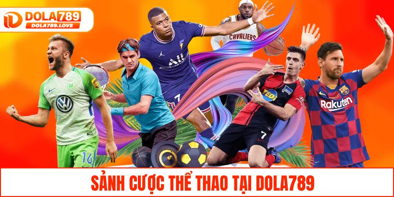 Sảnh cược thể thao tại DOLA789