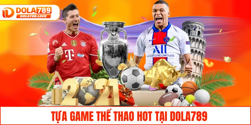 Tựa game thể thao HOT tại DOLA789